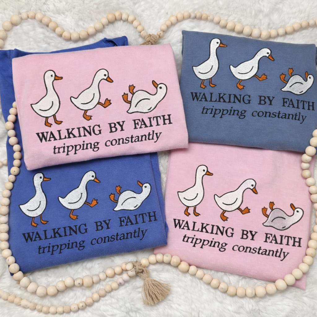 Walking by Faith, Tripping Constently Goose Faith Tee/Sweatshirt