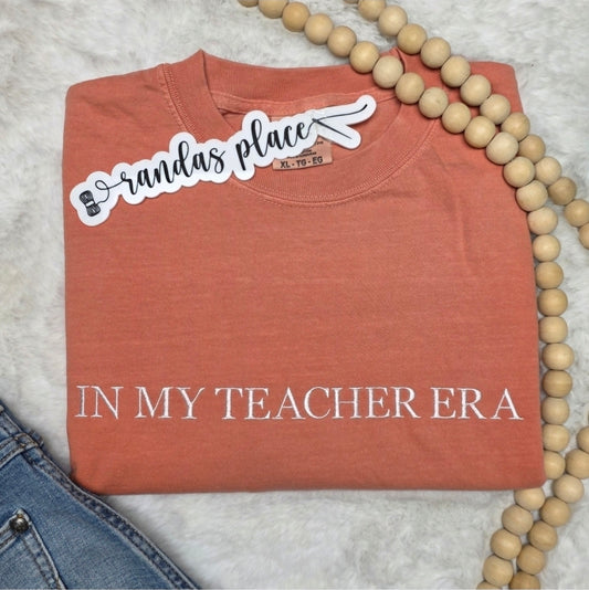 In My Teacher Era Tee