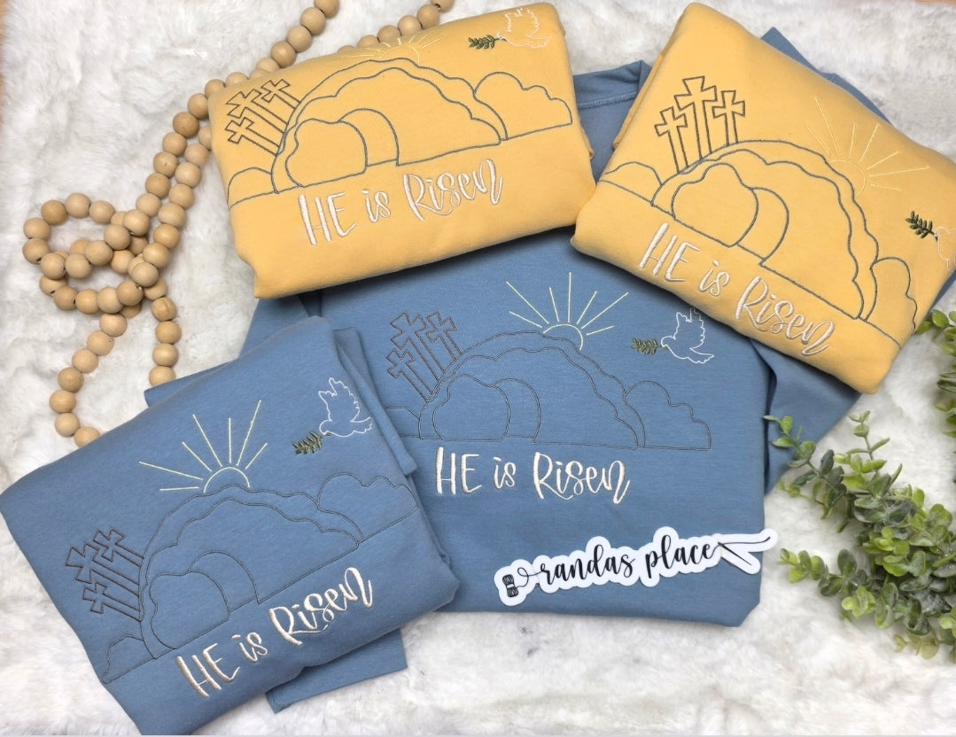 He Is Risen Embroidered Sweatshirt/Tee